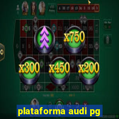 plataforma audi pg